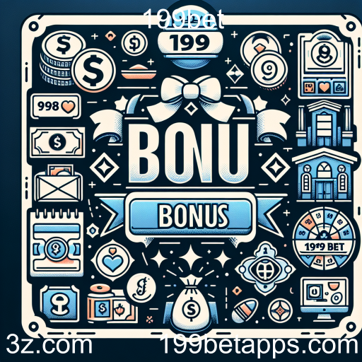 Explorando os Bônus da 199bet: Melhore Seus Jogos e Ganhos